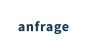 anfrage